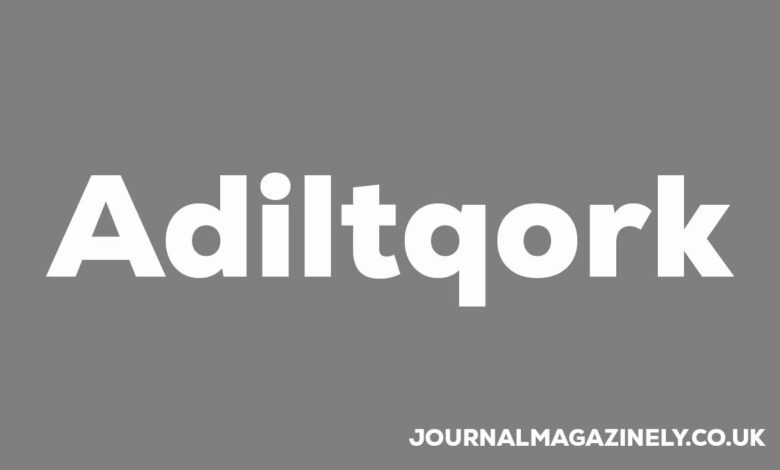 Adiltqork